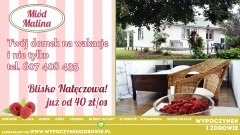 Miód Malina – Twój domek na wakacje i nie tylko. 