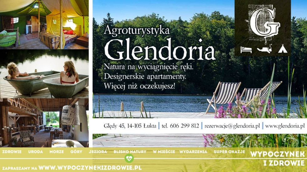 Glendoria - pierwszy glamping w Polsce i wyjątkowe SPA pośród mazurskich łąk