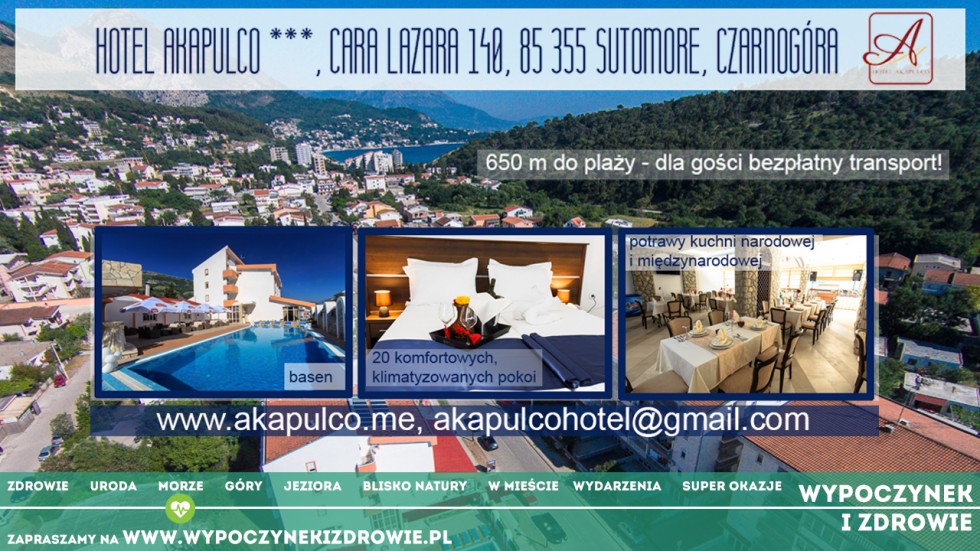 Zobacz niezwykłe czarnogórskie krajobrazy - odwiedź Hotel Akapulco