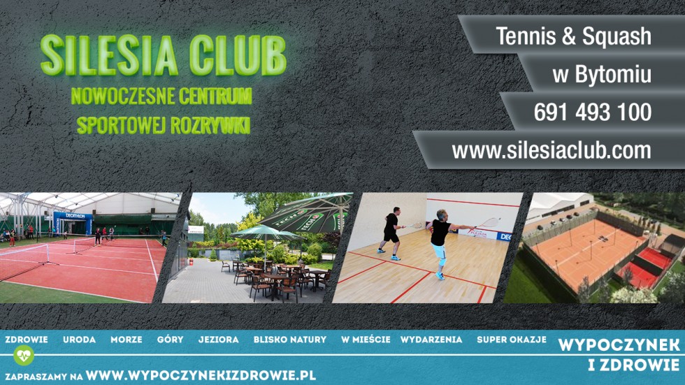 Silesia Club – tennis &squash w nowoczesnym centrum sportowej rozrywki