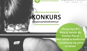 Konkurs - wygraj 3 miesięczne członkostwo w wybranym klubie HOLMES PLACE